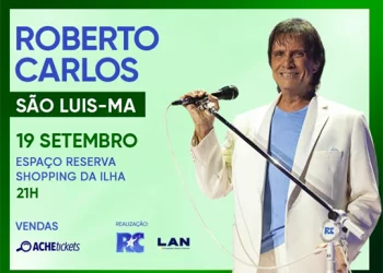 Confirmado show de Roberto Carlos em São Luís.