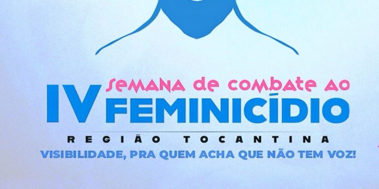 Departamento de Feminicídio do MA, realiza a IV Semana Estadual de Combate ao Feminicídio da Região Tocantina.