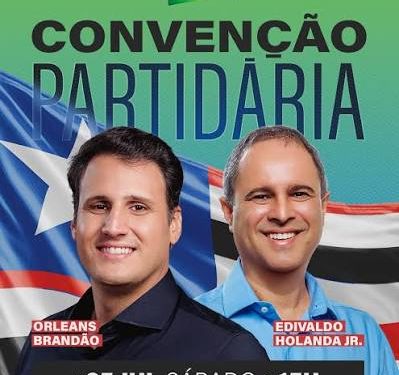 Orleans e Edivaldo oficializam chapa no primeiro fim de semana de convenções